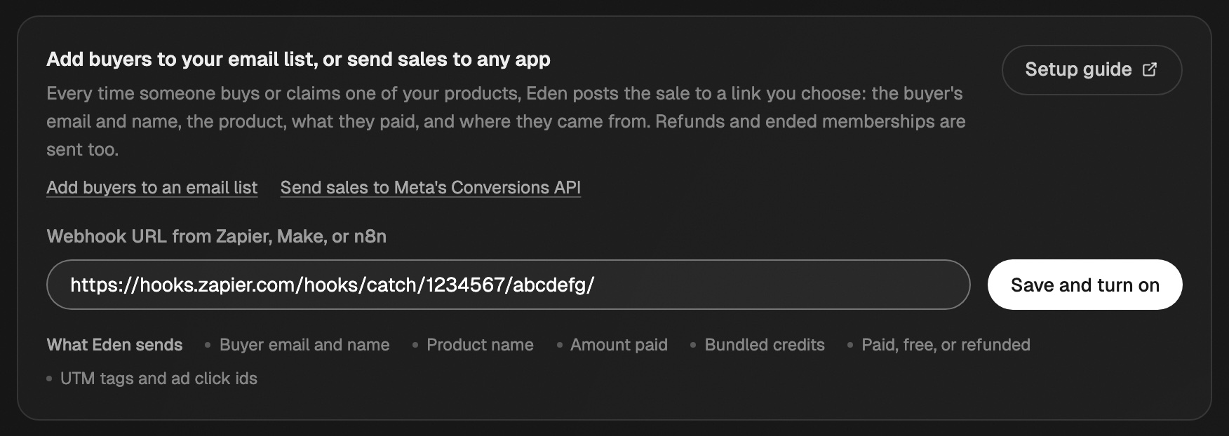 The Add buyers to your email list, or send sales to any app card in Integrations, with a Zapier webhook URL pasted into the Webhook URL from Zapier, Make, or n8n box and the Save and turn on button