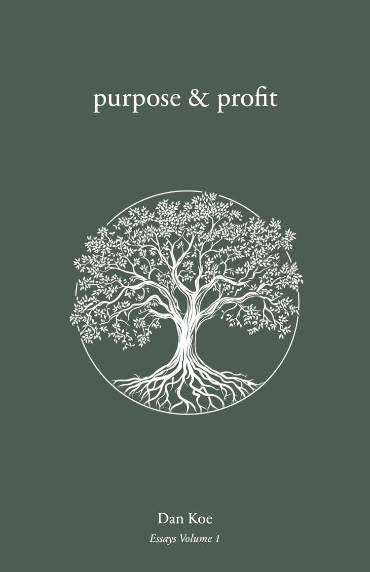 Purpose & Profit by Dan Koe